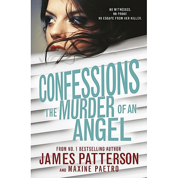 Confessions: The Murder of an Angel, James Patterson, Maxine Paetro