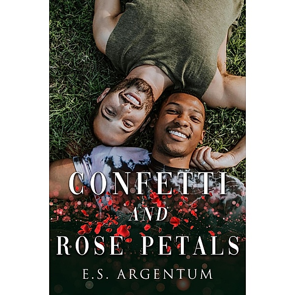 Confetti and Rose Petals, E. S. Argentum