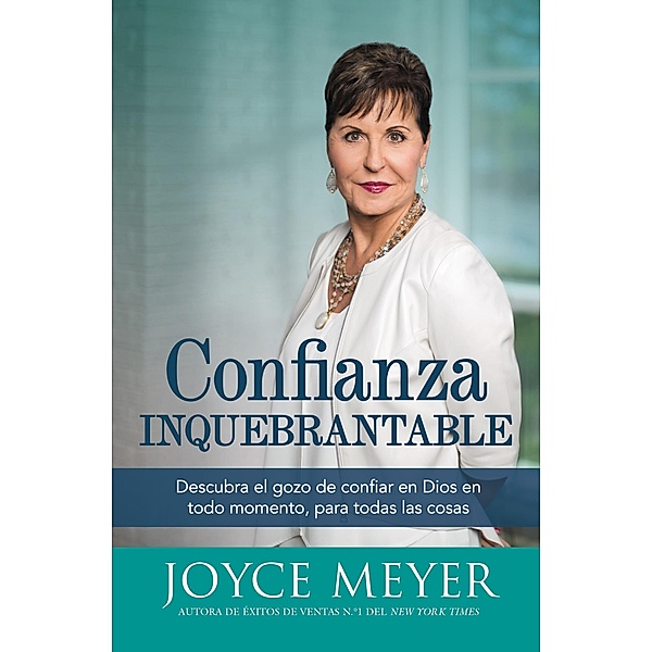 Confianza inquebrantable, Joyce Meyer