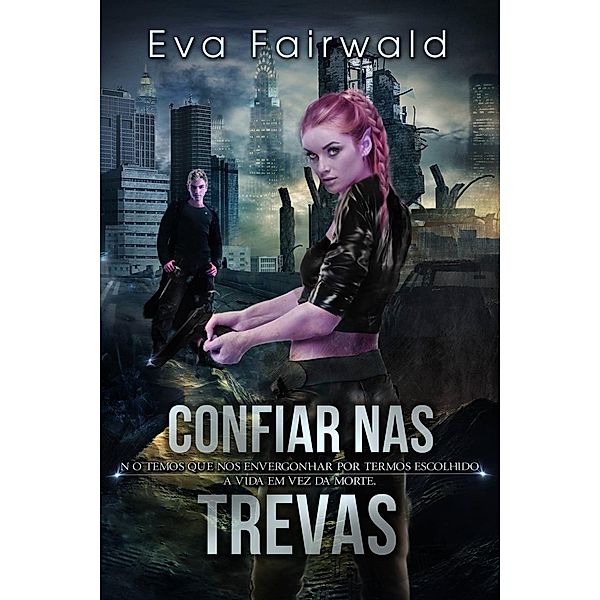 Confiar nas Trevas, Eva Fairwald