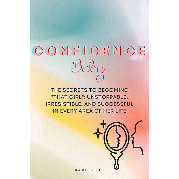 Confidence Baby, Isabelle Reed