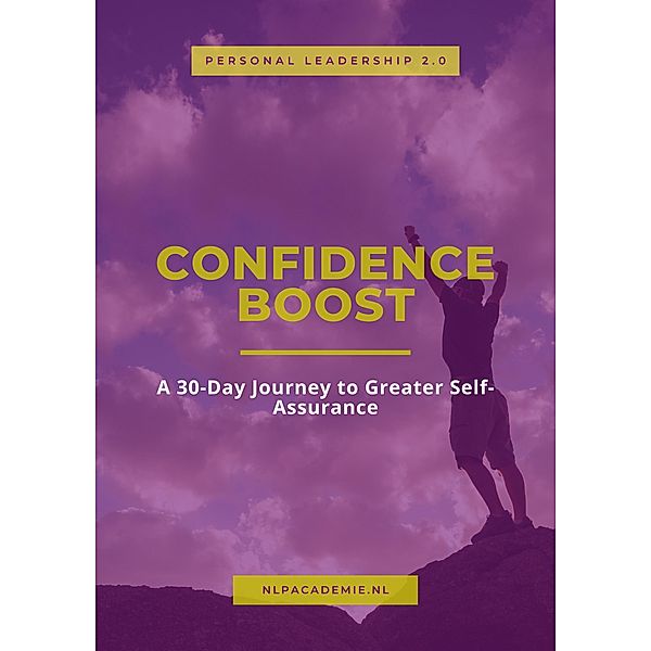 Confidence Boost (The NLP Workbooks, #1) / The NLP Workbooks, Eric Sijbesma