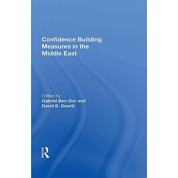 Confidence Building Measures In The Middle East, Gabriel Ben-Dor