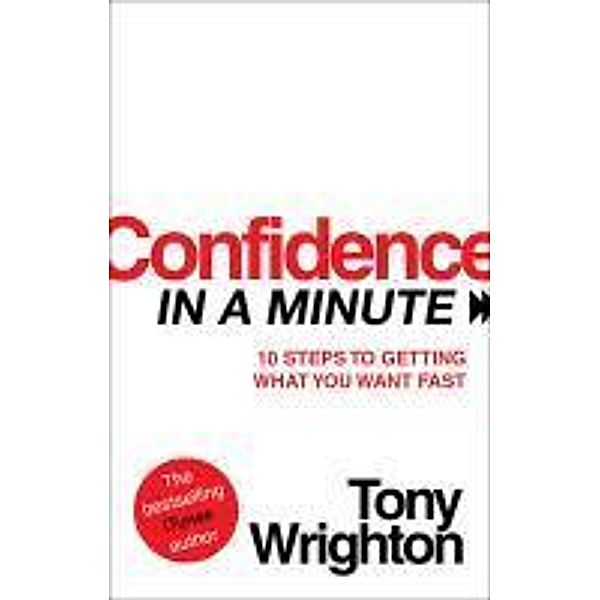 Confidence in a Minute, Tony Wrighton
