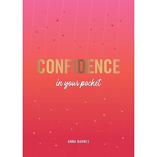Confidence in Your Pocket, Anna Barnes