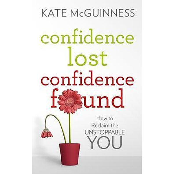 Confidence Lost / Confidence Found, Kate McGuinness