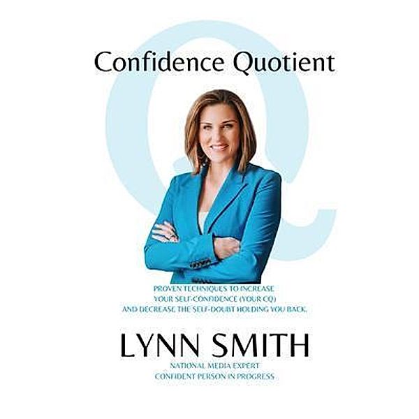 Confidence Quotient, Lynn Smith