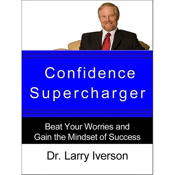 Confidence Supercharger / AudioInk Publishing, Larry Iverson