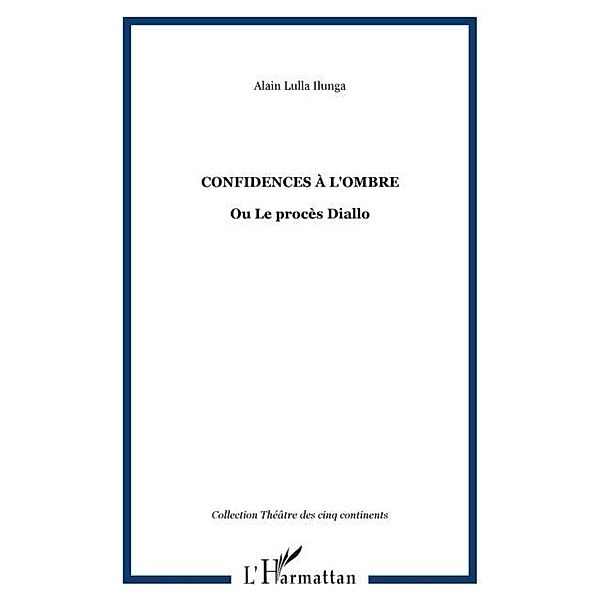 Confidences a l'ombre / Hors-collection, Lulla Alain Ilunga