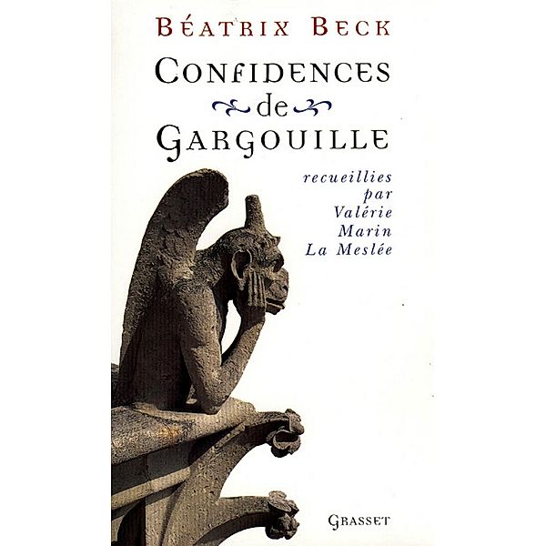 Confidences de gargouille / essai français, Béatrix Beck