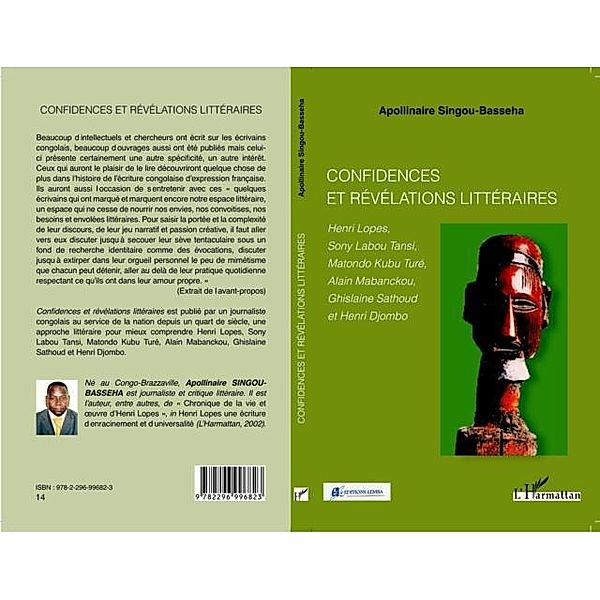 Confidences et revelations litteraires - Henri Lopes, Sony.. / Hors-collection, Apollinaire Singou-Basseha
