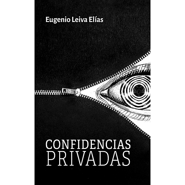 Confidencias privadas, Eugenio Leiva Elias