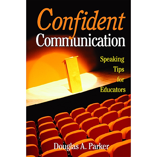 Confident Communication, Douglas A. Parker