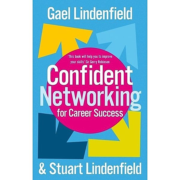 Confident Networking For Career Success And Satisfaction, Stuart Lindenfield, Gael Lindenfield