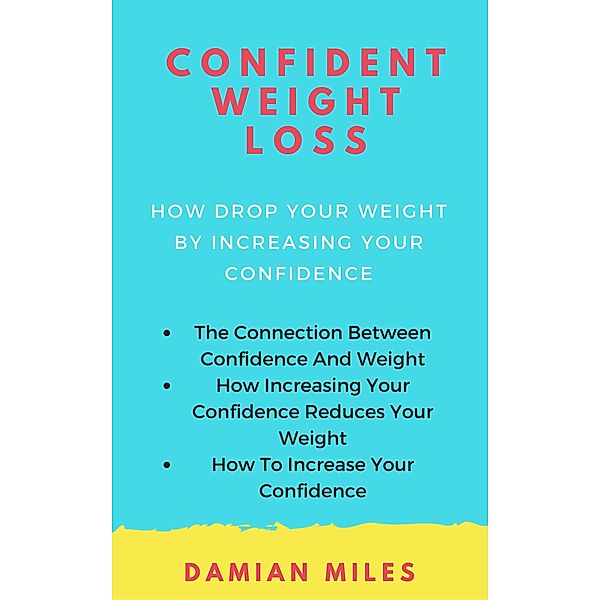 Confident Weight Loss, Damian Miles