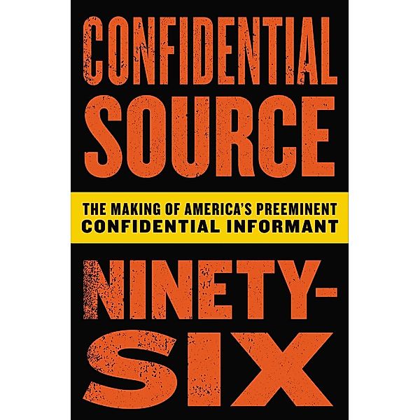Confidential Source Ninety-Six, C. S. 96