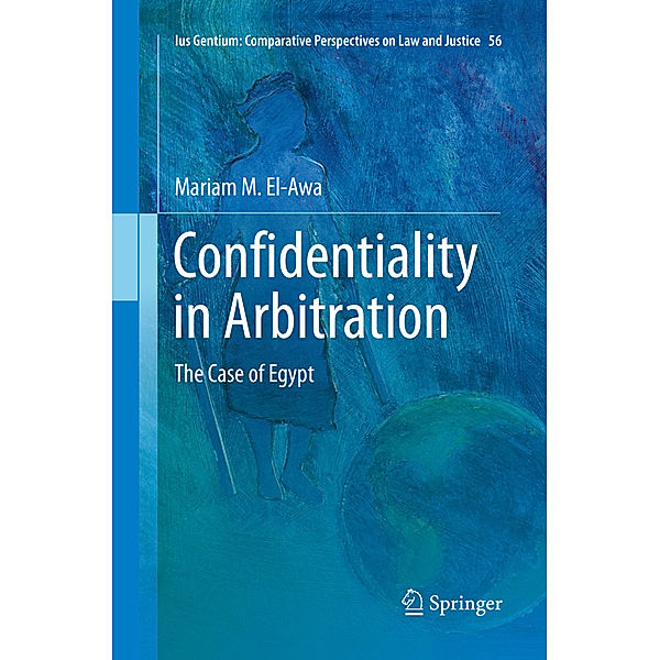 Confidentiality in Arbitration, Mariam M. El-Awa