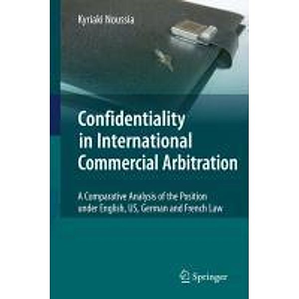 Confidentiality in International Commercial Arbitration, Kyriaki Noussia