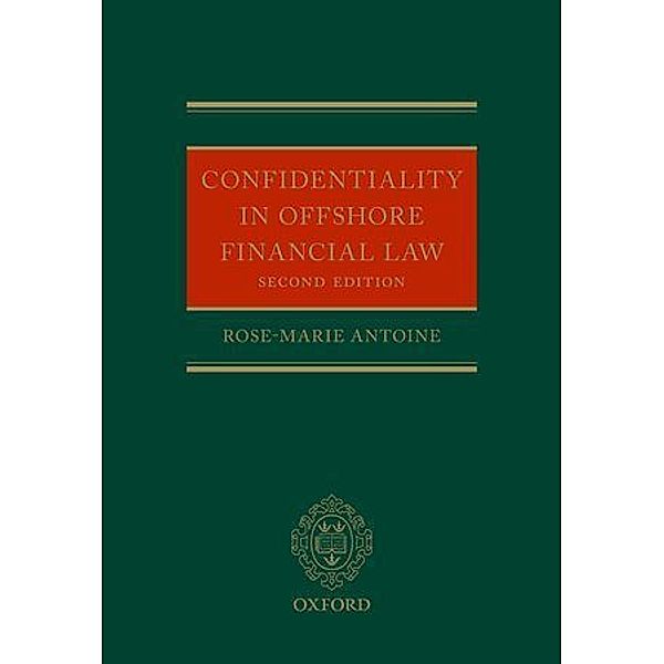 Confidentiality in Offshore Financial Law, Rose-Marie Antoine