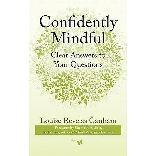 Confidently Mindful / The FAQ Series Bd.1, Louise Canham