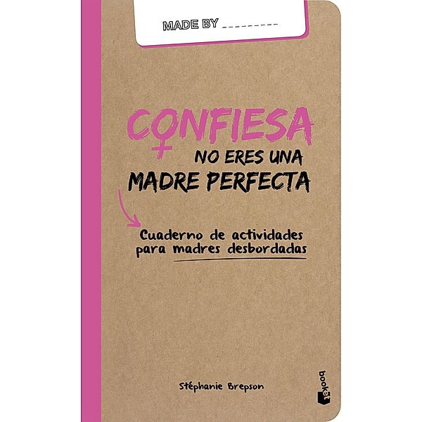 Confiesa: No eres una madre perfecta, Stéphanie Brepson