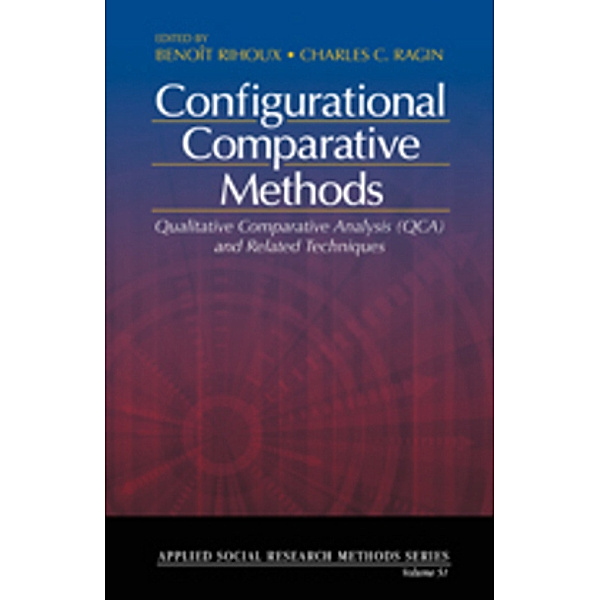 Configurational Comparative Methods, Benoît Rihoux, Charles C. Ragin