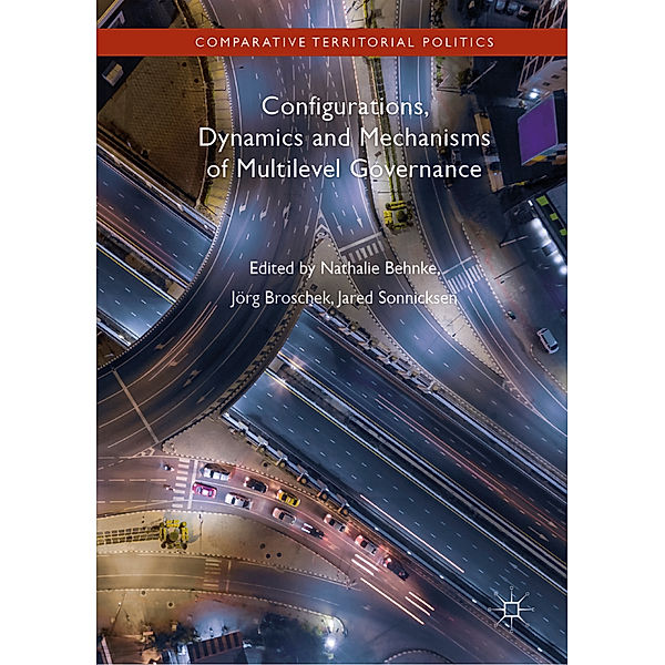 Configurations, Dynamics and Mechanisms of Multilevel Governance