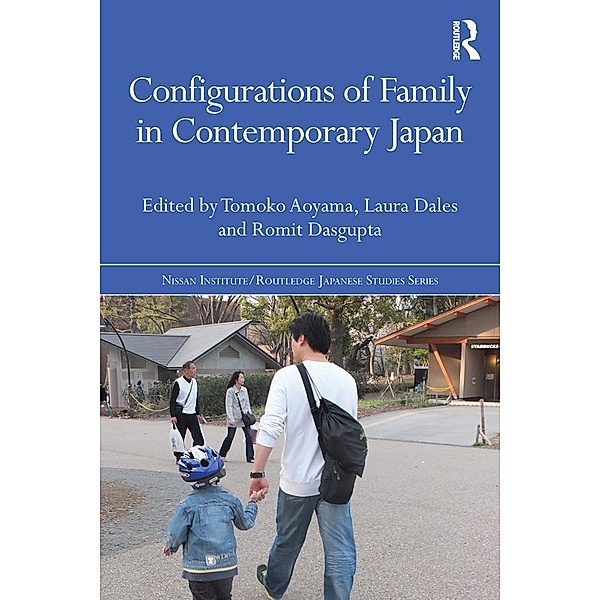 Configurations of Family in Contemporary Japan / Nissan Institute/Routledge Japanese Studies