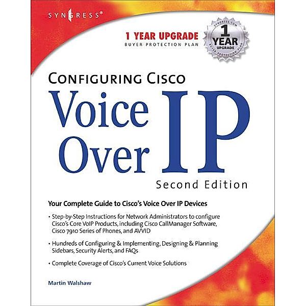 Configuring Cisco Voice Over IP 2E, Syngress