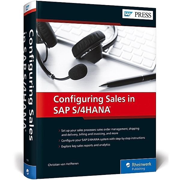 Configuring Sales in SAP S/4HANA, Christian van Helfteren