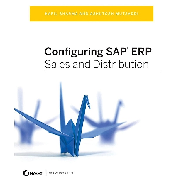 Configuring SAP ERP Sales and Distribution, Kapil Sharma, Ashutosh Mutsaddi