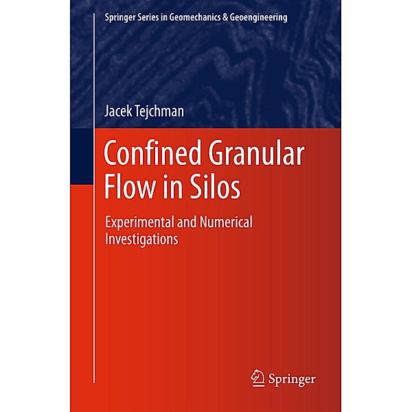 Confined Granular Flow in Silos, Jacek Tejchman