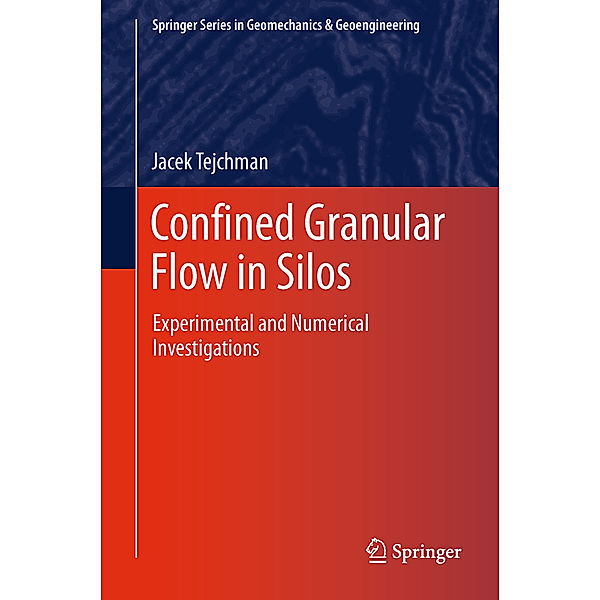 Confined Granular Flow in Silos, Jacek Tejchman