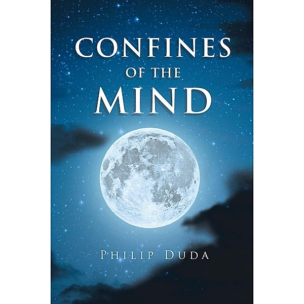 Confines of the Mind, Philip Duda