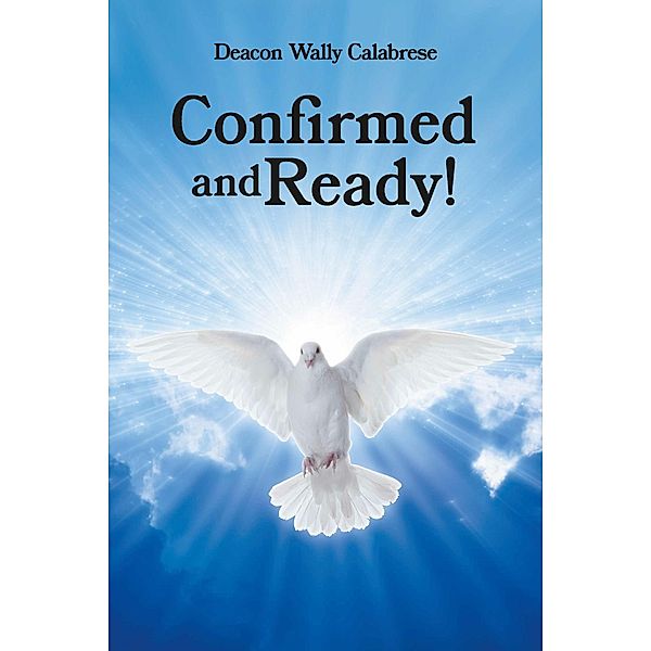 Confirmed and Ready!, Deacon Wally Calabrese