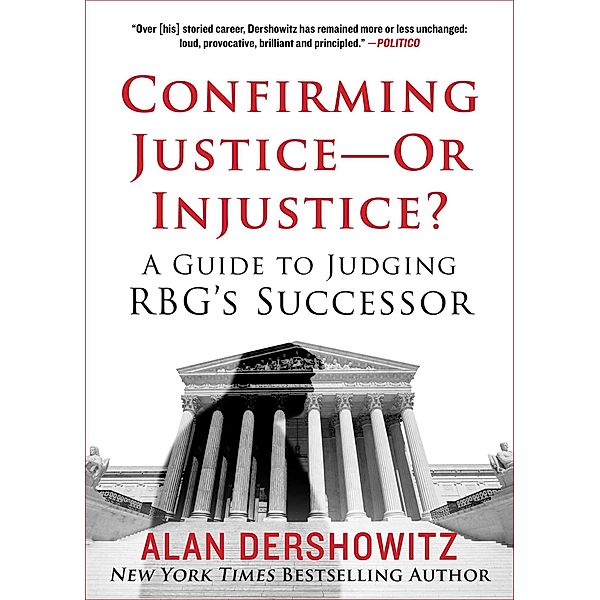 Confirming Justice-Or Injustice?, Alan Dershowitz
