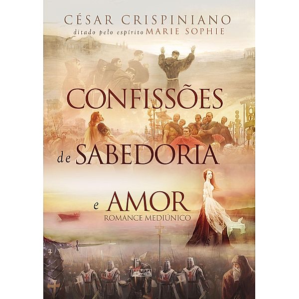 Confissões de sabedoria e amor, César Crispiniano, Marie Sophie (Espírito)