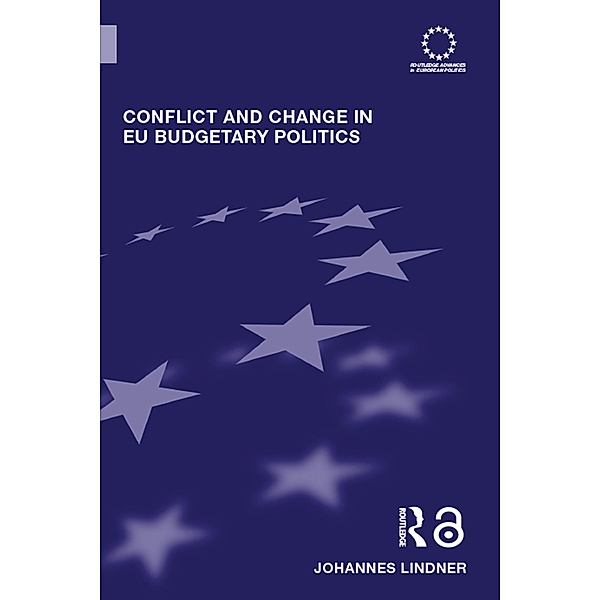 Conflict and Change in EU Budgetary Politics, Johannes Lindner