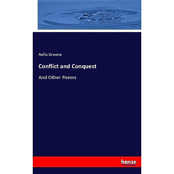 Conflict and Conquest, Aella Greene