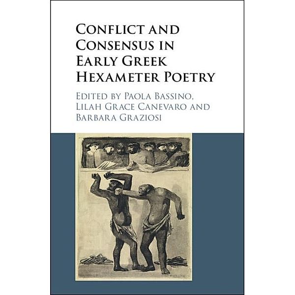 Conflict and Consensus in Early Greek Hexameter Poetry