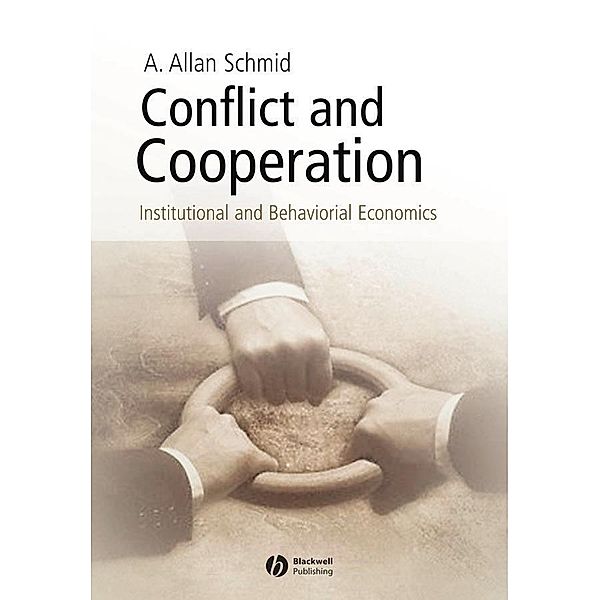 Conflict and Cooperation, A. Allan Schmid