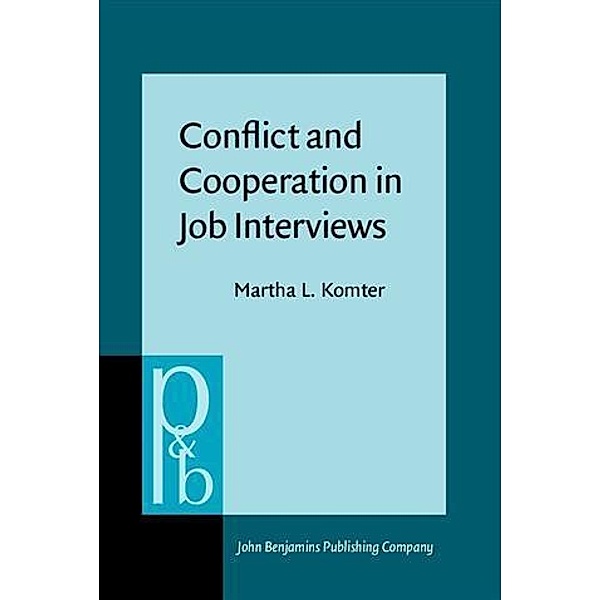 Conflict and Cooperation in Job Interviews, Martha L. Komter