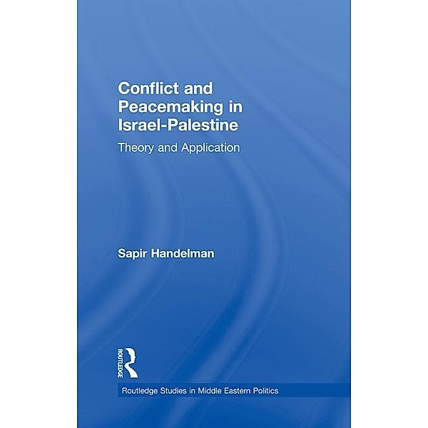 Conflict and Peacemaking in Israel-Palestine, Sapir Handelman