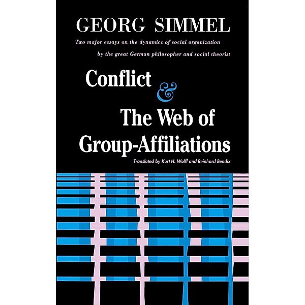 Conflict And The Web Of Group Affiliations, George Simmel
