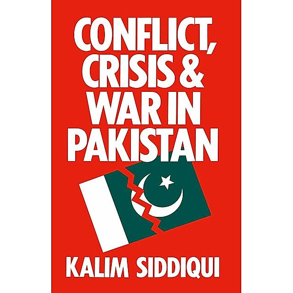 Conflict, Crisis and War in Pakistan, Kalim Siddiqui