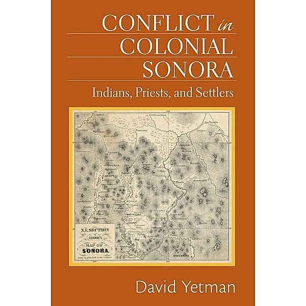 Conflict in Colonial Sonora, David Yetman