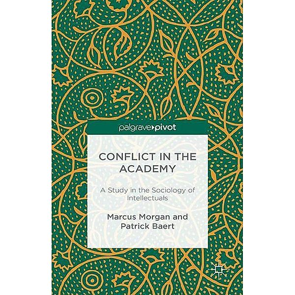 Conflict in the Academy, M. Morgan, P. Baert
