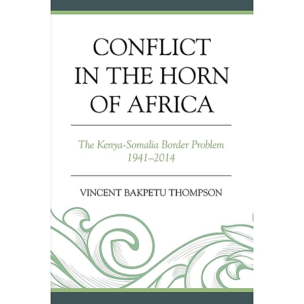Conflict in the Horn of Africa, Vincent Bakpetu Thompson