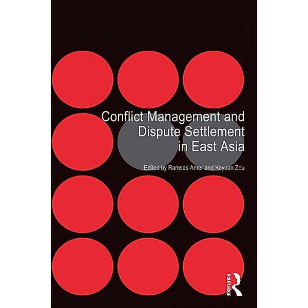 Conflict Management and Dispute Settlement in East Asia, Ramses Amer