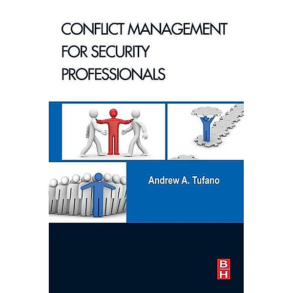 Conflict Management for Security Professionals, Andrew A. Tufano